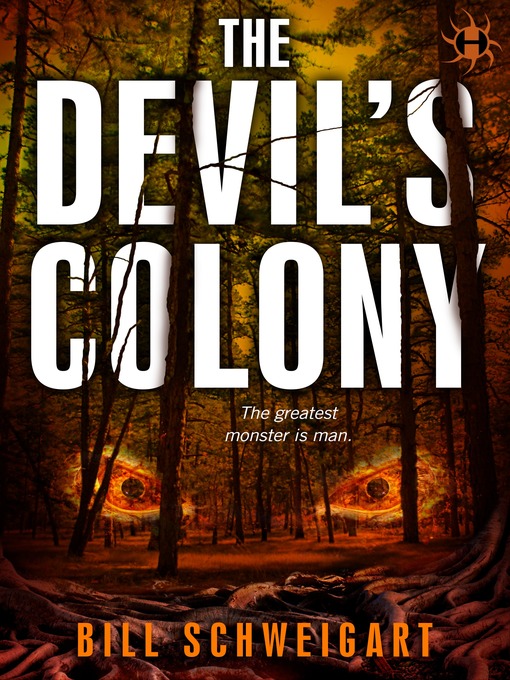 Title details for The Devil's Colony by Bill Schweigart - Available